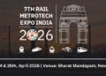 7th Rail Metrotech Expo India 2026.